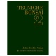 TECNICHE BONSAI VOL. 2 - J. NAKA
