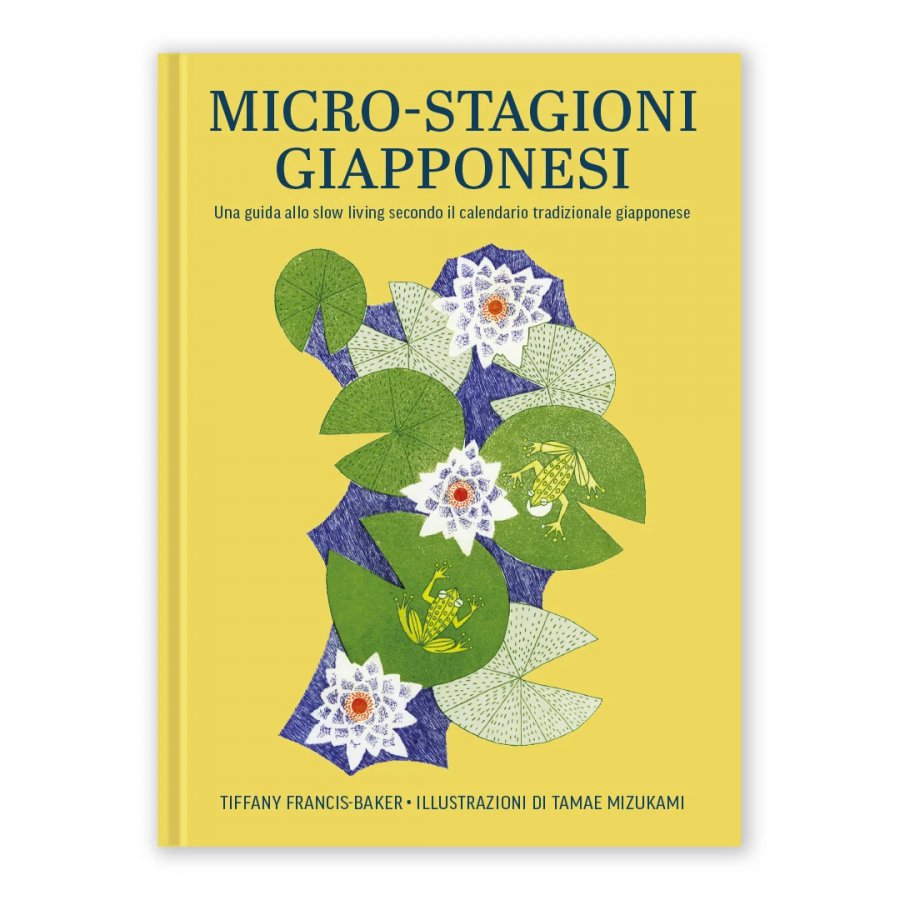Micro-stagioni giapponesi - Una guida allo slow living secondo il calendario tradizionale giapponeseyashi