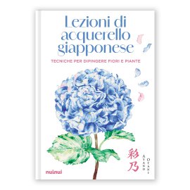Lezioni di acquerello giapponese - Tecniche per dipingere fiori e piante